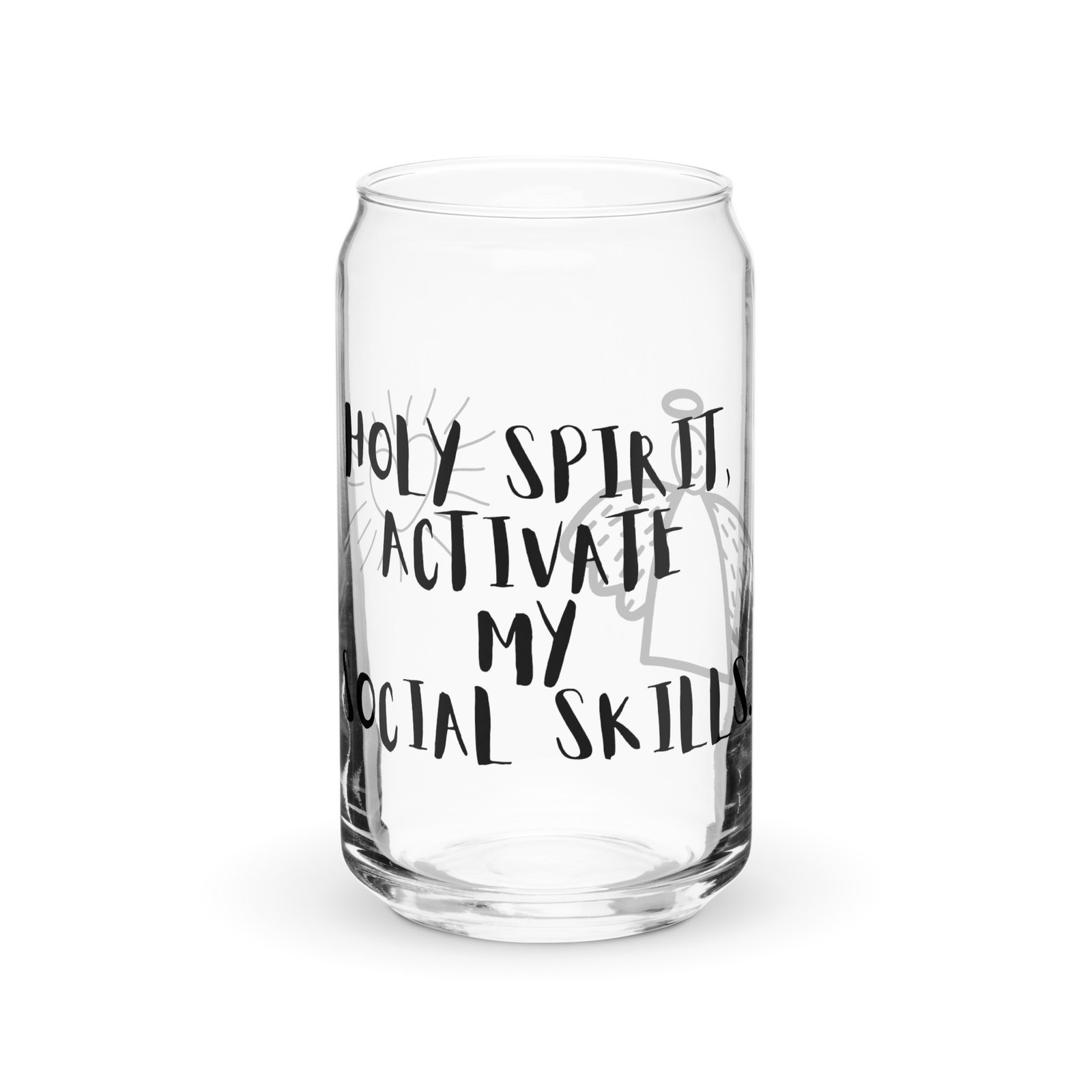 can shaped glass – “holy spirit, activate my social skills” | funny christian faith drinkware can shaped glass – “holy spirit, activate my social skills” | funny christian faith drinkware