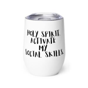Home funny christian wine tumbler – ‘holy spirit, activate my social skills’ – faith gift for introverts, anxious christians, church besties & bible study